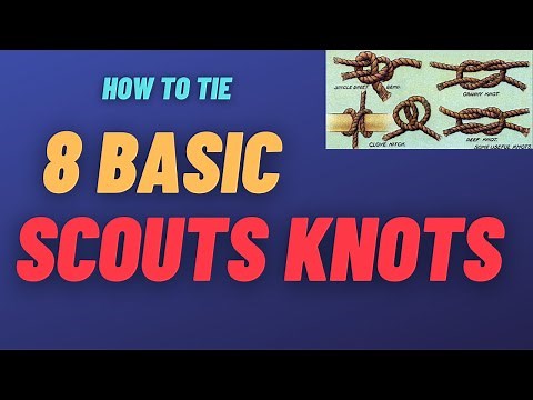 8 Basic Scout Knots | How to tie them | Easy Trick