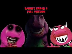 Barney Error 8 (FULL VERSION)