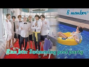 part 7- Run bts : Swimming pool party (8 member oneshot series)