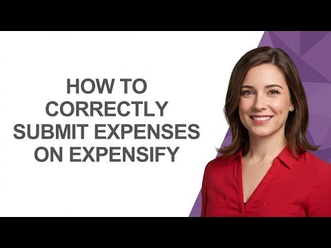 How To Correctly Submit Expenses On Expensify - AshleyHowTo