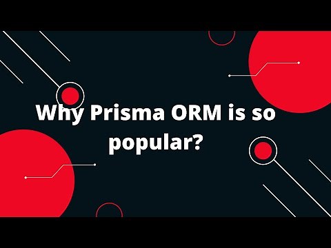 Prisma Tutorial #2 Why Prisma ORM is so popular?