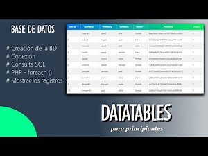 Cómo mostrar registros de una Base de datos. Usando PHP Foreach() y SQL. Datatables.