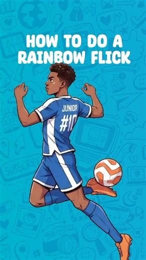How To Do The Rainbow Flick Like A Pro ⚽