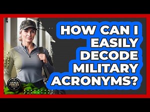 How Can I Easily Decode Military Acronyms? - Armed Forces Insider
