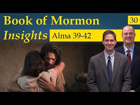 Alma 39-42 | Book of Mormon Insights with Taylor and Tyler: Revisited