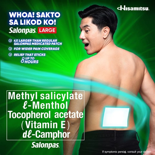 Whoa! May mas malaking patch pala para sa body pain mo? Yes, it’s true! Methyl Salicylate l-menthol Tocopherol Acetate dl-Camphor (Salonpas) is 4x larger than regular Salonpas patches, to give you wider coverage for your pain relief. If symptoms persist, consult your doctor. Now available at Lazada, Shopee, or at your suking drugstores, convenience stores, and supermarkets. Lazada: www.lazada.com.ph/shop/hisamitsu Shopee: https://shopee.ph/hisamitsuph ASC Ref. H0247N011326S | Salonpas Philippine