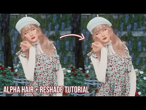 TS4 Alpha Hair with ReShade Tutorial (Subtitled)