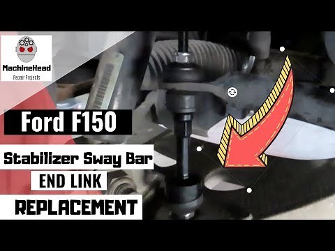 Replacing Front Stabilizer Sway Bar End Link on Ford F150