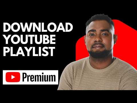 How to Download an Entire YouTube Playlist