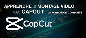 Apprendre le montage vidéo avec CAPCUT : la formation complète. sur Tuto.com