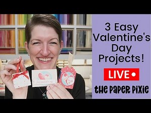🔴 3 Easy Valentine's Day Projects - Episode 267