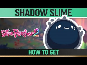 Slime Rancher 2 - Shadow Slime - How to find