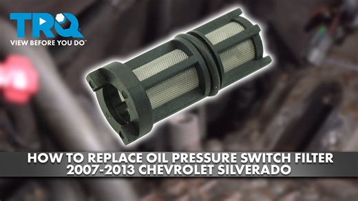 How to Replace Oil Pressure Switch Filter 2007-2013 Chevrolet Silverado 1500