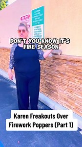 Karen Freakouts Over Firework Poppers (Part 1) #karen #karens #usa #foryou #fyp | Karenfunny