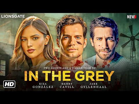 In The Grey Movie Trailer (2025) - Henry Cavill, Jake Gyllenhaal, Release Date, Cast, Plot, Eiza
