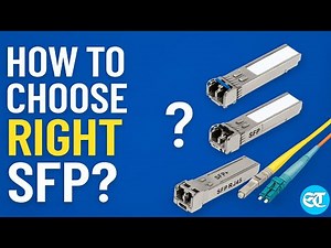 Top 5 Tips to Select the Right SFP Module for Your Network l How to Choose the Right SFP Module?