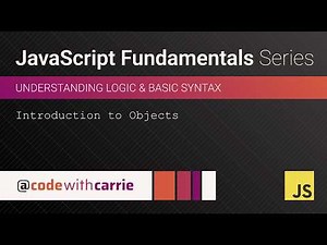 Introduction to Objects | JavaScript Fundamentals Series