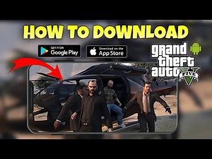 How to download GTA 5 on mobile