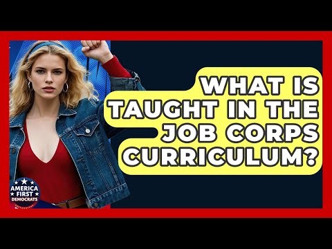What Is Taught In The Job Corps Curriculum? - America First Democrats