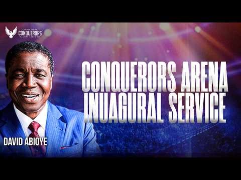 CONQUERORS ARENA INAUGURAL SERVICE | WITH DAVID ABIOYE | LWCGA| 01.03.26