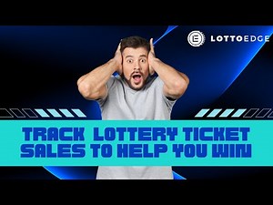How to Track Lottery Ticket Sales to Help You Win