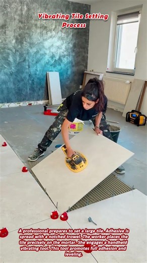 Vibrating Tile Setting Process