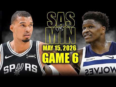 San Antonio Spurs vs Minnesota Timberwolves Full Game 6 Highlights - May 15, 2026 | NBA Playoffs