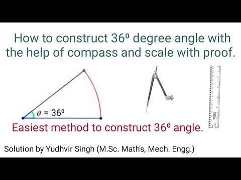 How to construct 36 degree angle with the help of compass and scale with proof.
