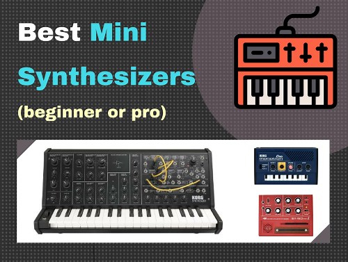 5 Best Mini Synths for Beginners and Pros 2024 - [Buying Guide]