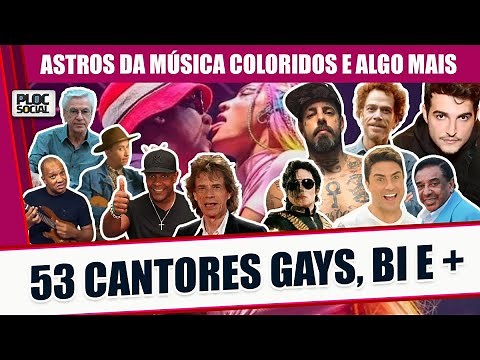 53 CANTORES FAMOSOS GAYS, BISSEXUAIS, SEMI GAY, GAY OFF E ALGO MAIS ORGULHO LGBTQIA+ SEM ARMÁRIO