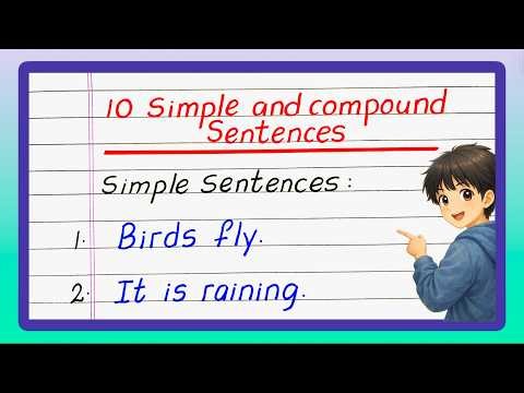 Simple and Compound Sentences | 10 Simple and Compound Sentences | Writing Simple and Compound