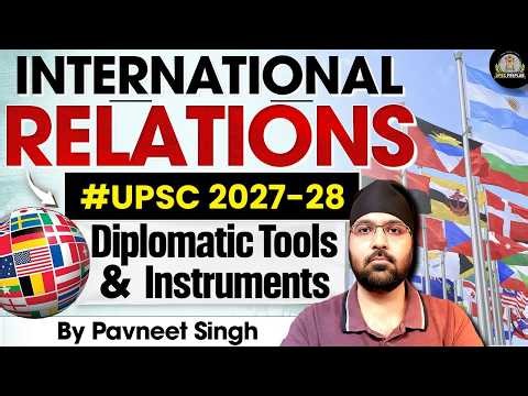 The Diplomatic Weapons Every UPSC 2027 Aspirant Must Master | Complete Guide
