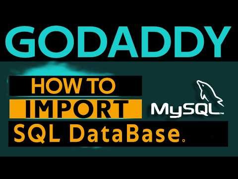 How to import SQL Database in GoDaddy 2026