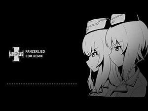 【Girls und Panzer】Panzerlied EDM Remix