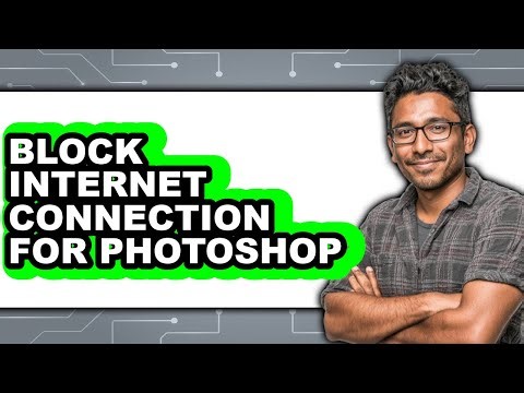 How to Block Internet Connection for Photoshop - Easy Guide