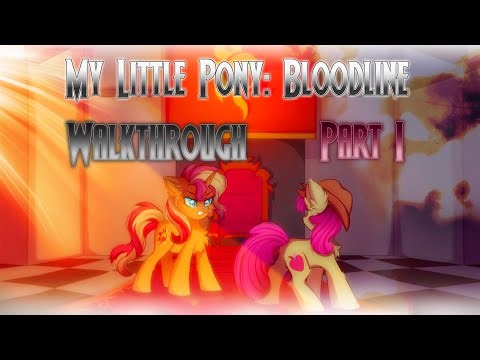 My Little Pony: Bloodline - Walkthrough [Part I]