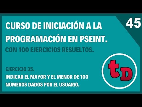 45-Ejercicio 35 resuelto en PSeInt.Obtener el mayor y el menor de unos números dados por el usuario.