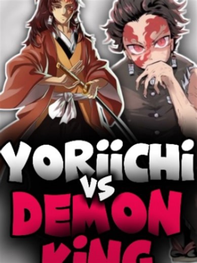 Yoriichi vs Demon King Tanjiro Showdown