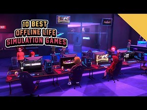 10 Best Offline Real Life Simulation Games for PC