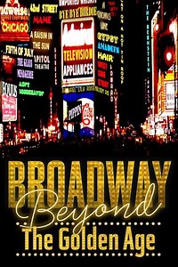 Broadway: Beyond the Golden Age - Movie