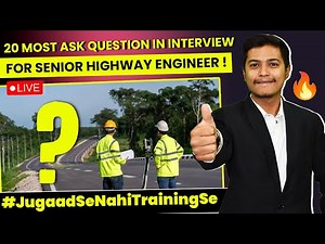 Top 20 Highway construction Interview Questions | Best for Senior Site engineer / Material Engineer.