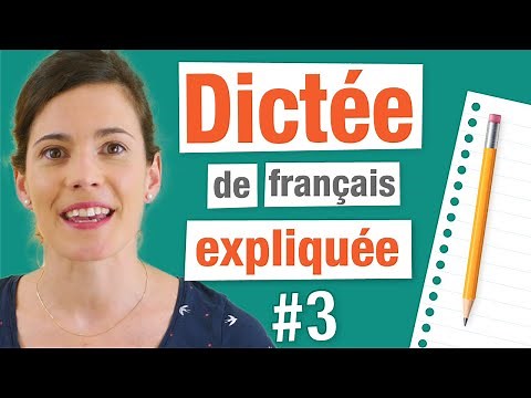 Dictée de français corrigée et expliquée - #3