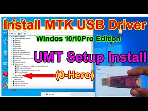 How to install MTK USB Driver Windows 10/10 Pro Edition & How to Install UMT Dongle Setup