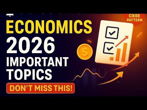 “🔥 Class 12 Economics 2026 | 100% Board Target Important Topics + Secret CBSE Tip"#cbse