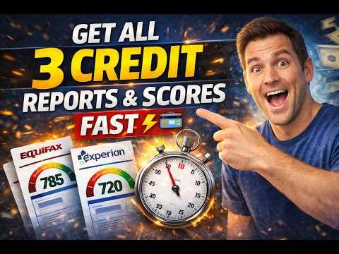 Get All 3 Credit Reports & Scores FAST ⚡💳