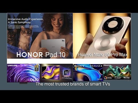 Meet Honor Pad 10, Mate 80 Pro Max & The MOST Trusted Smart TV brands: Samsung, LG, Sony, Hisense