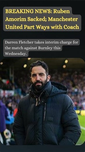 BREAKING NEWS: Ruben Amorim Sacked; Manchester United Part Ways with Coach #premierleague