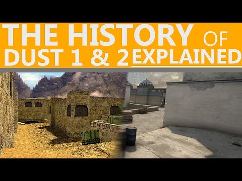 CS:GO - History of Dust 1 & 2 EXPLAINED!