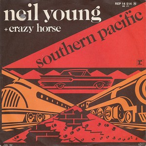 Neil Young   Crazy Horse - Southern Pacific / Motor City