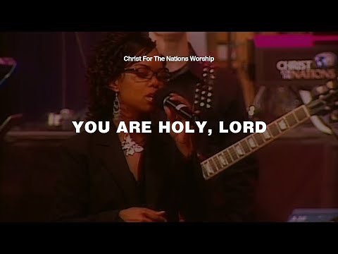 You Are Holy Lord - Chrystal Taylor & Christ For The Nations Worship
